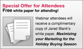 Special Offer for Attendees - Free whitepaper for attending! Webinar attendees will receive a complimentary copy of Jared Blank's whitepaper. Analysis Paralysis - Making Sense of Multi-Channel Metrics.